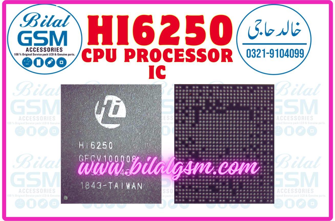 HI6250 CPU Processor IC Chip for Huawei P9/Glory 8 - Best Price in Pakistan - BilalGsm Emmc &amp; RAM CHIP